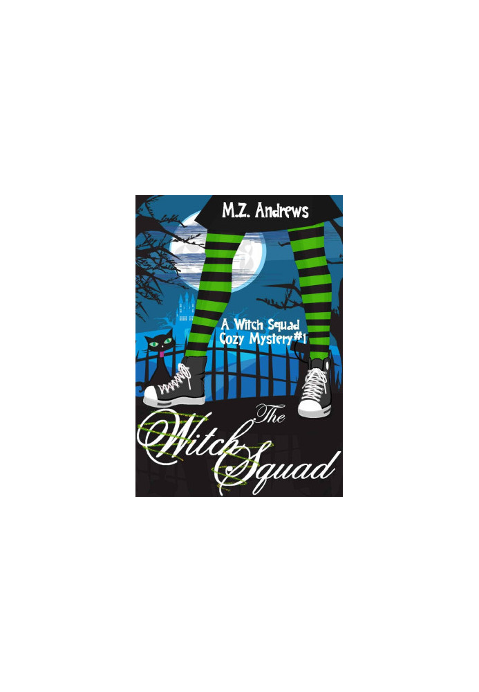 [Witch Squad Cozy Mystery 01] • The Witch Squad