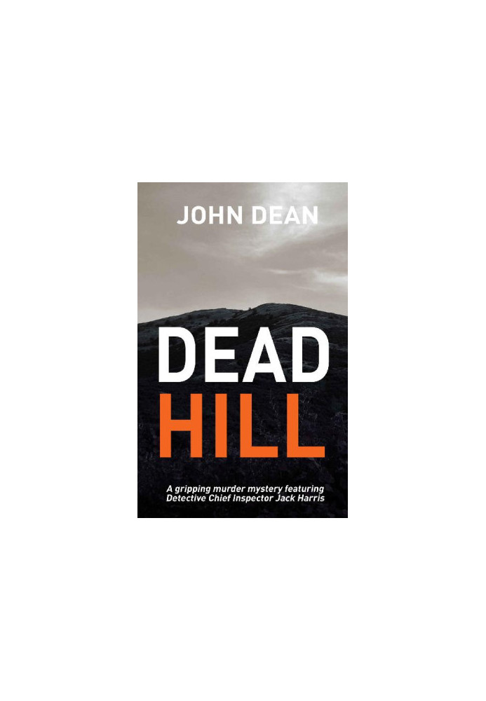 DEAD HILL: a gripping murder mystery featuring Detective Chief Inspector Jack Harris