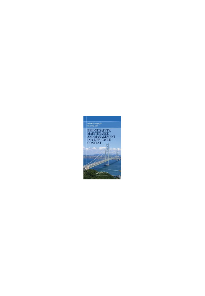 Bridge Safety, Maintenance and Management in a Life-cycle Context