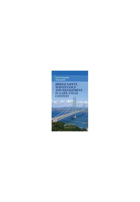 Bridge Safety, Maintenance and Management in a Life-cycle Context