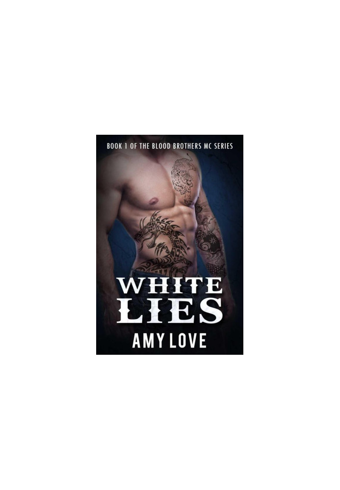 [Blood Brothers MC 01] • White Lies