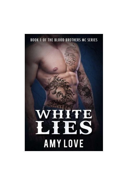 [Blood Brothers MC 01] • White Lies