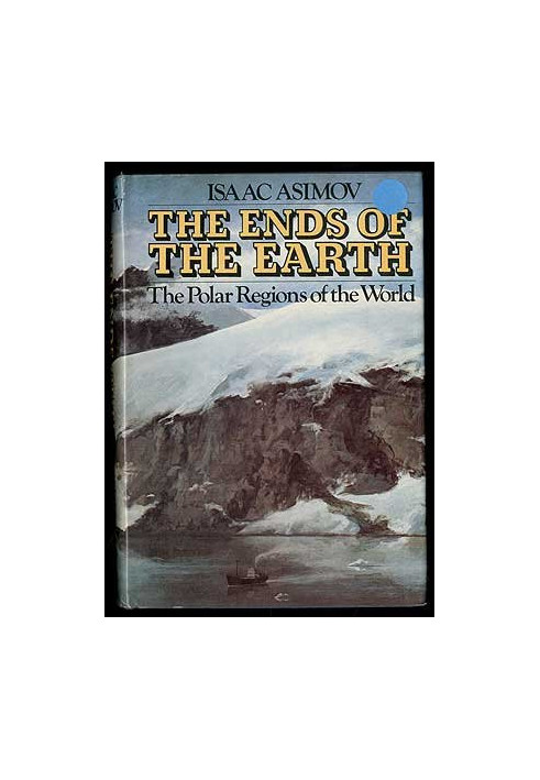 The Ends of the Earth: The Polar Regions of the World