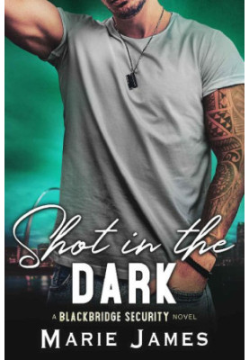 Shot in the Dark (Blackbridge Security Book 2)