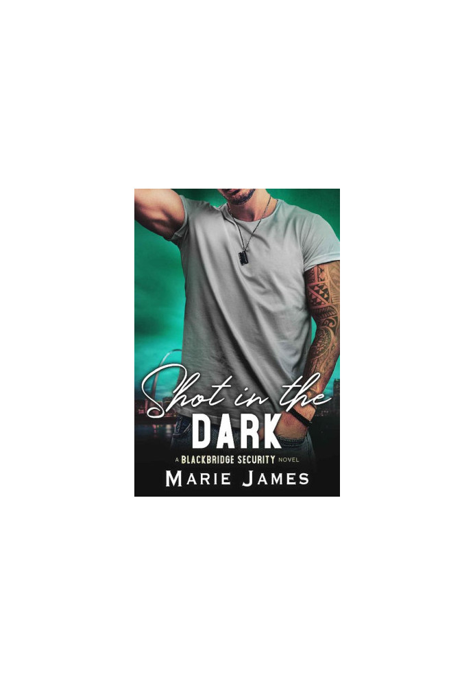 Shot in the Dark (Blackbridge Security Book 2)