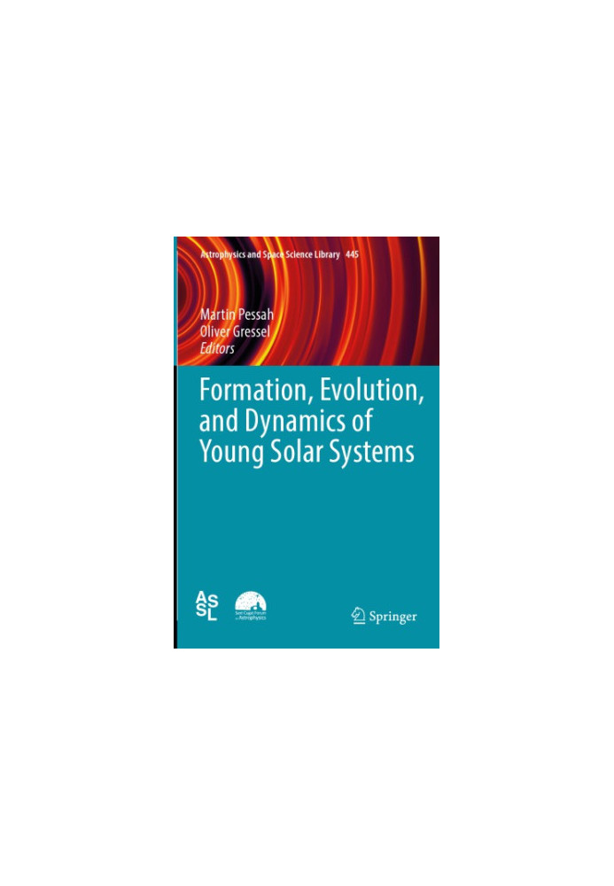 Formation, Evolution, and Dynamics of Young Solar Systems