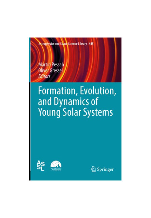Formation, Evolution, and Dynamics of Young Solar Systems