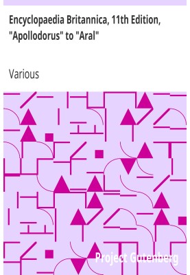 Encyclopaedia Britannica, 11th Edition, "Apollodorus" to "Aral" Volume 2, Slice 3