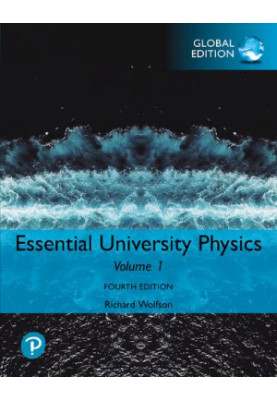 Essential University Physics: Volume 1, Global Edition, 4th Edition