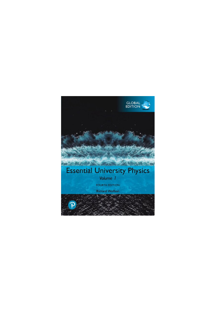 Essential University Physics: Volume 1, Global Edition, 4th Edition