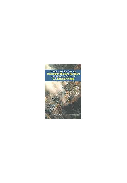 Lessons learned from the Fukushima nuclear accident for improving safety and security of U.S. nuclear plants