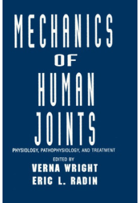 Mechanics of Human Joints: Physiology: Pathophysiology, and Treatment