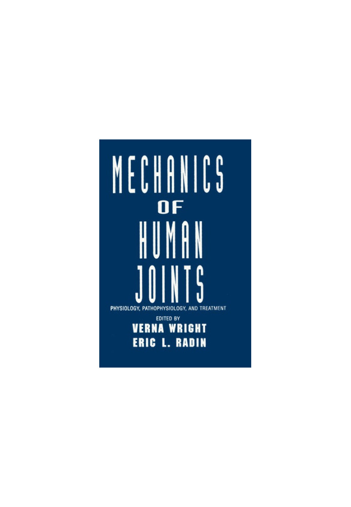 Mechanics of Human Joints: Physiology: Pathophysiology, and Treatment