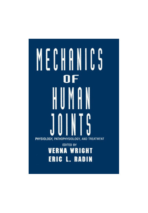 Mechanics of Human Joints: Physiology: Pathophysiology, and Treatment