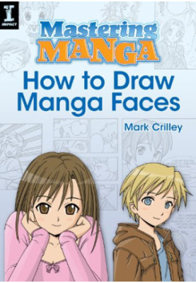 Mastering Manga, How to Draw Manga Faces