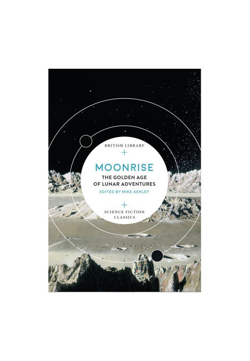 Moonrise: The Golden Age of Lunar Adventures