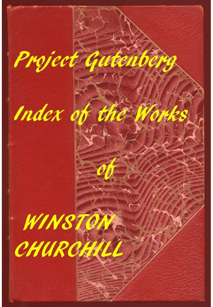 The Works of Winston Churchill: A Linked Index of the Project Gutenberg Editions