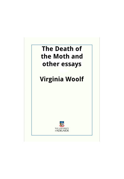 The Death of the Moth and other essays