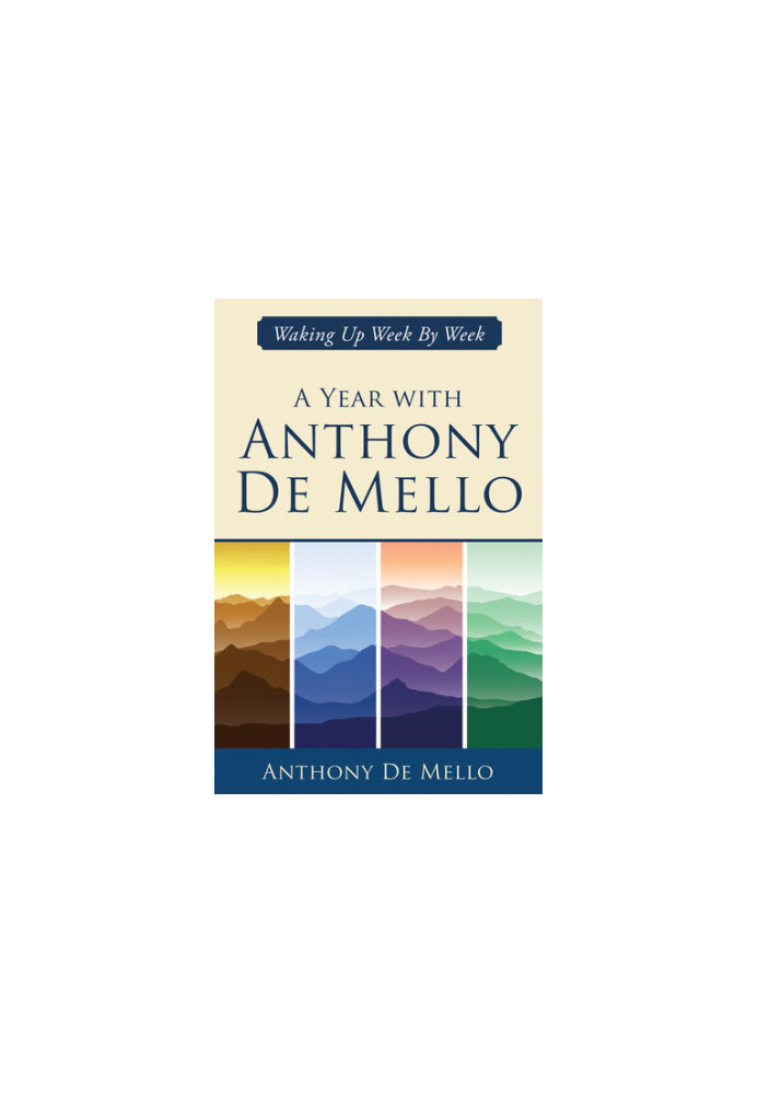 A Year with Anthony De Mello: Waking Up Week by Week
