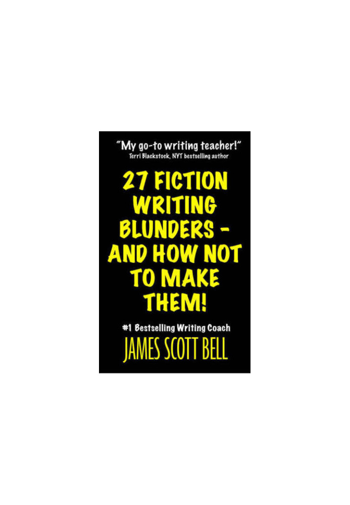 27 Fiction Writing Blunders - And How Not To Make Them