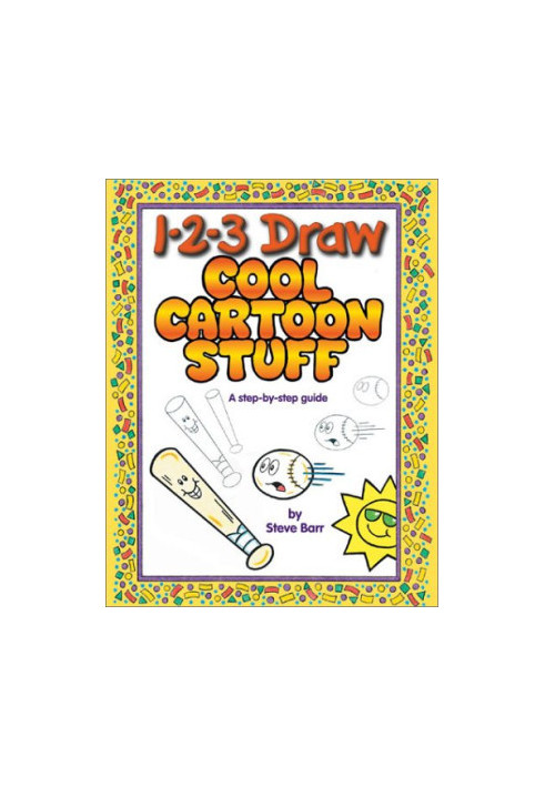 1-2-3 draw cool cartoon stuff: a step-by-step guide