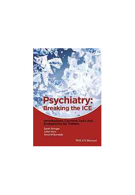Psychiatry : breaking the ICE : introductions, common tasks, emergencies for trainees
