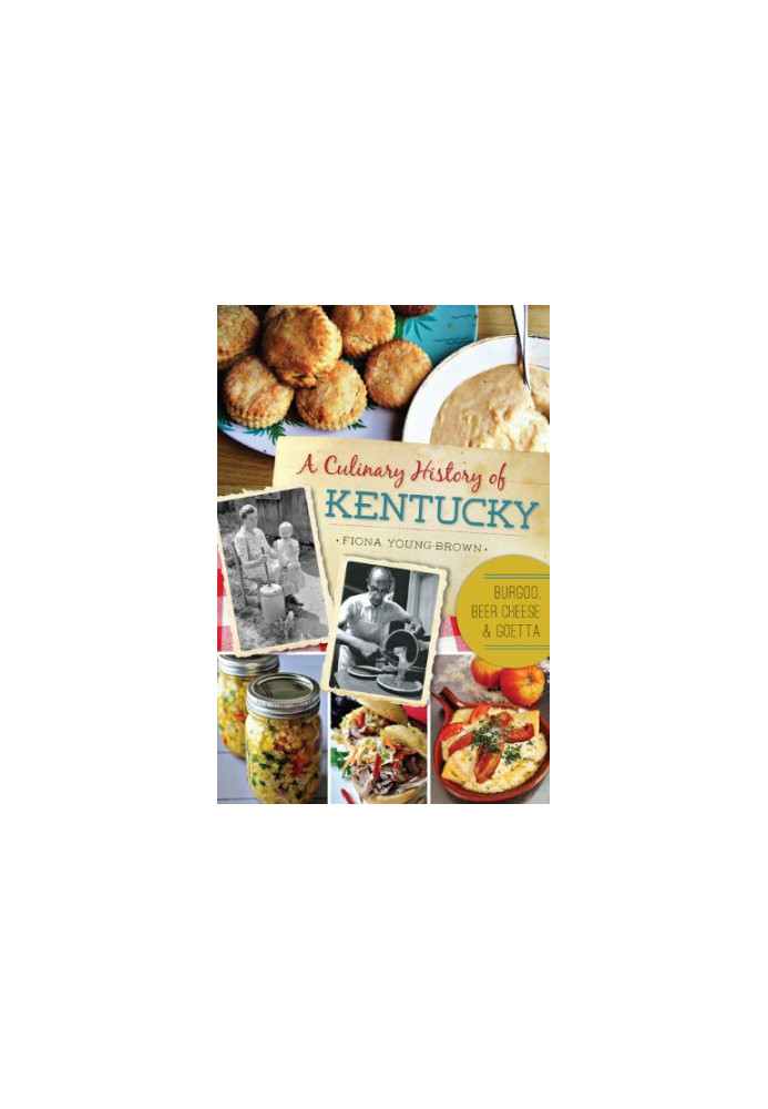 A Culinary History of Kentucky: Burgoo, Beer Cheese and Goetta