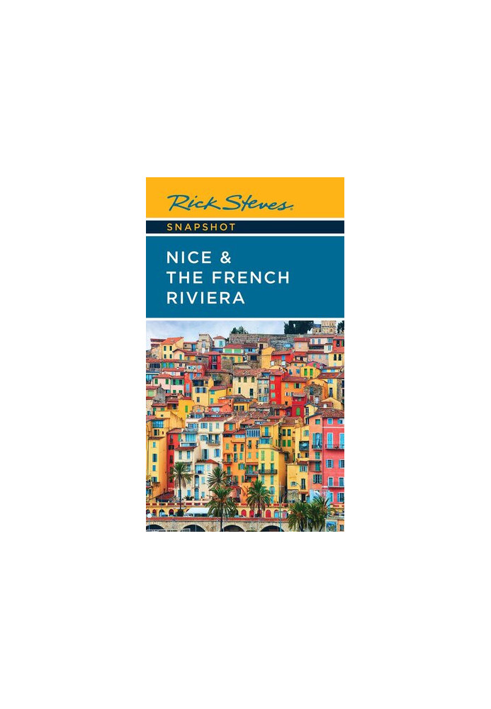 Rick Steves Snapshot Nice & the French Riviera