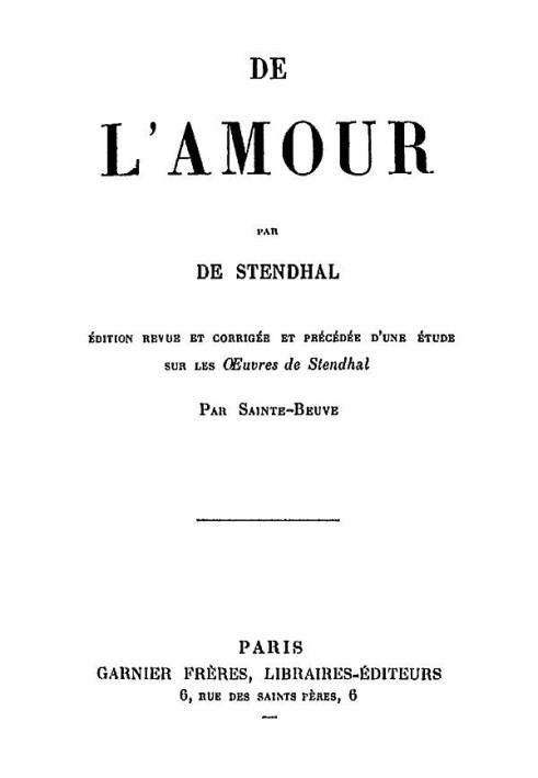 Of Love Edition revised and corrected and preceded by a study on the works of Stendhal by Sainte-Beuve