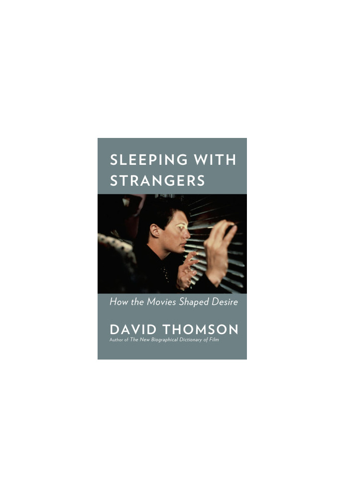 Sleeping with Strangers: How the Movies Shaped Desire