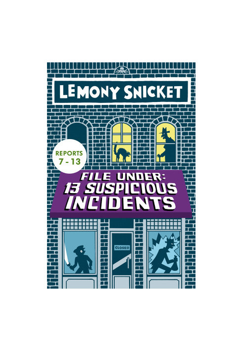 File Under 13 Suspicious Incidents: Reports 07-13