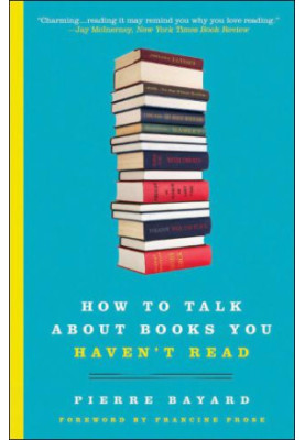 How to Talk About Books You Haven't Read