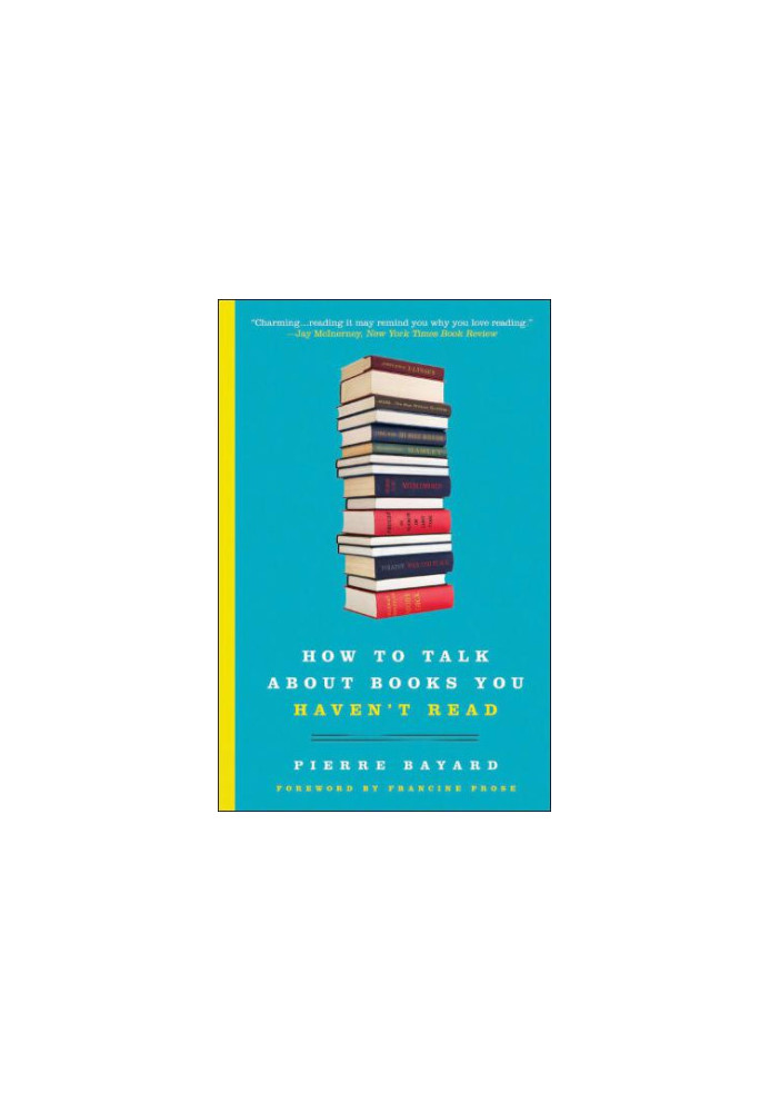 How to Talk About Books You Haven't Read