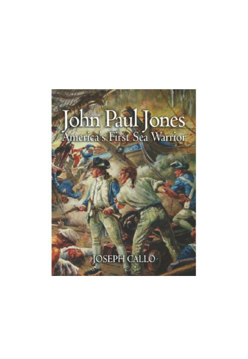 John Paul Jones: America's First Sea Warrior