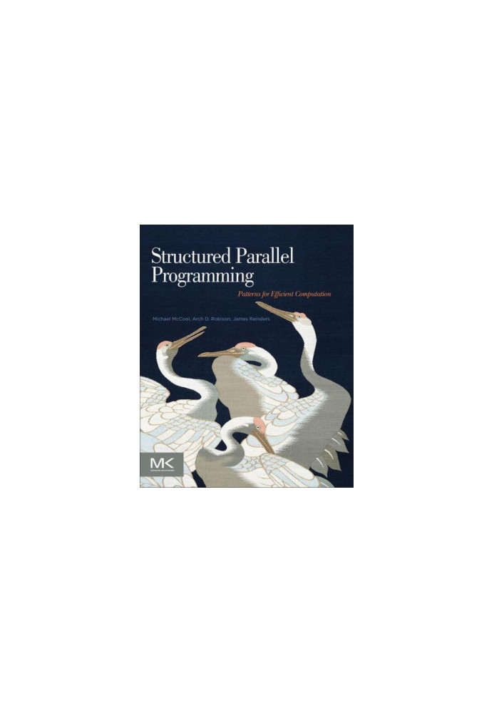 Structured Parallel Programming: Patterns for Efficient Computation