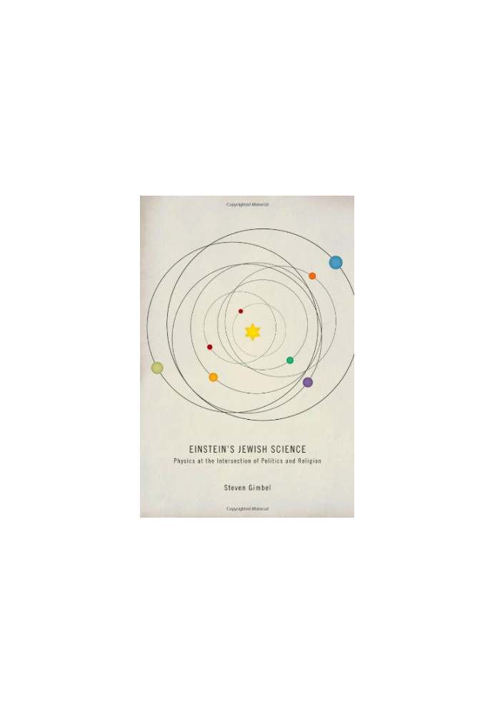 Einstein's Jewish Science: Physics at the Intersection of Politics and Religion