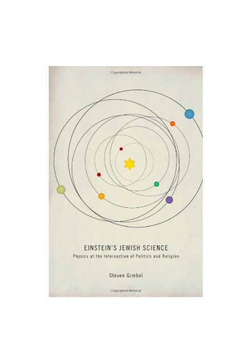 Einstein's Jewish Science: Physics at the Intersection of Politics and Religion