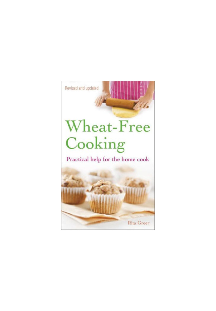 Wheat-Free Cooking: Practical Help for the Home Cook