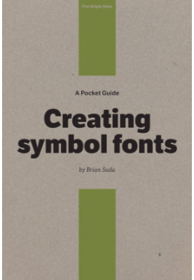 A Pocket Guide to Creating Symbol Fonts