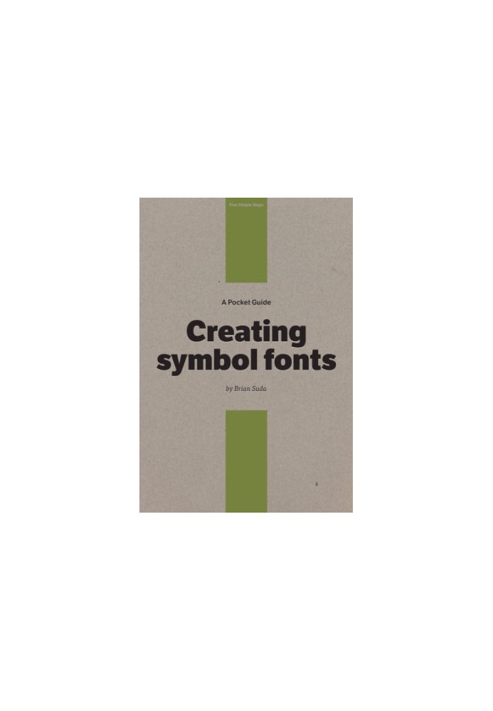 A Pocket Guide to Creating Symbol Fonts