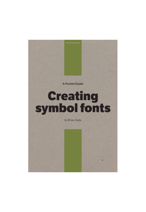 A Pocket Guide to Creating Symbol Fonts