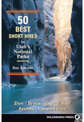 50 Best Short Hikes in Utah's National Parks