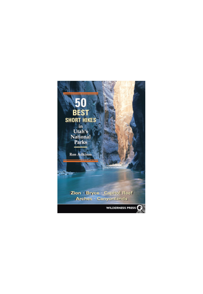 50 Best Short Hikes in Utah's National Parks