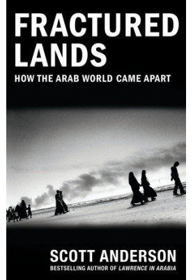 Fractured Lands- How the Arab World Came Apart