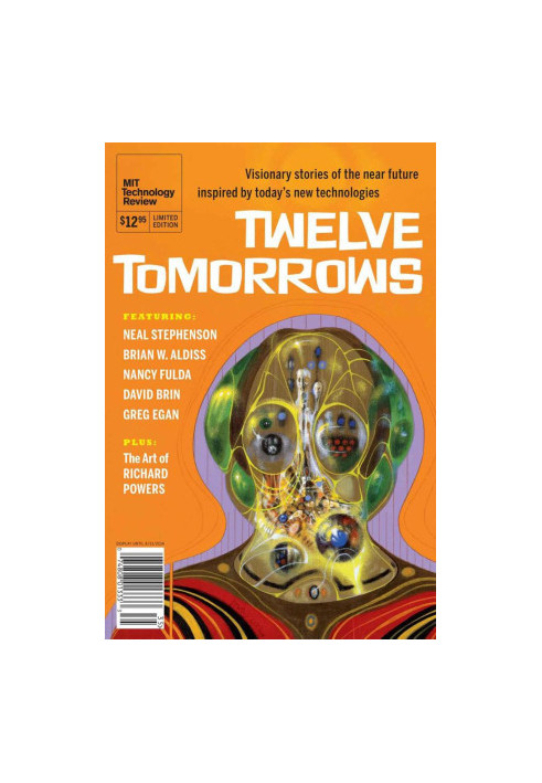 Twelve Tomorrows, 2013 Edition - Visionary Stories of the Near Future Inspired by Today's Technologies