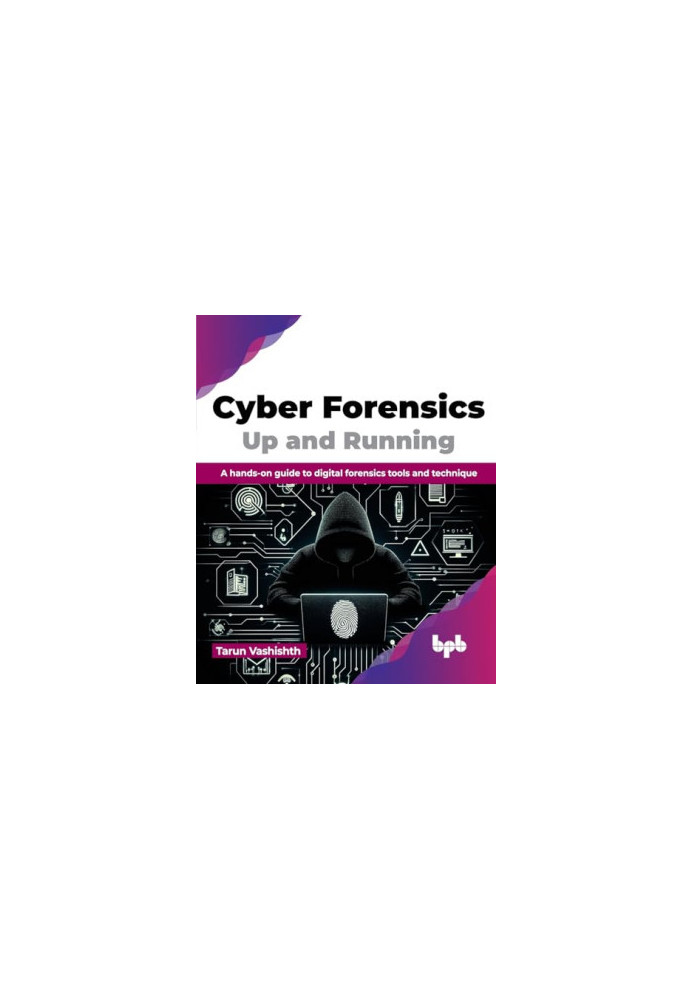 Cyber Forensics Up and Running: A hands-on guide to digital forensics tools and technique