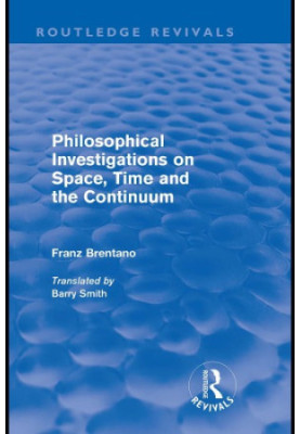 Philosophical investigations on space, time and the continuum