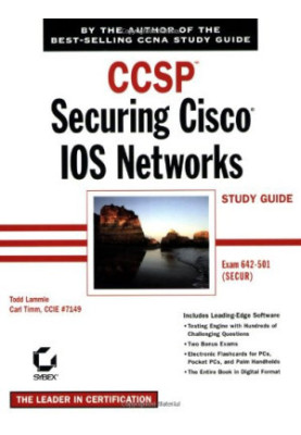 CCSP: Securing Cisco IOS Networks Study Guide