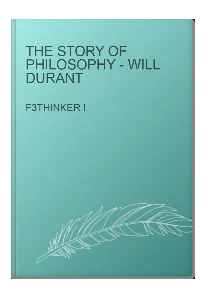 The Story of Philosophy - Will Durant