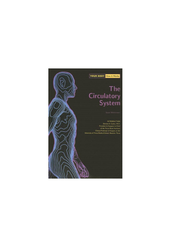 The Circulatory System (Your Body, How It Works)